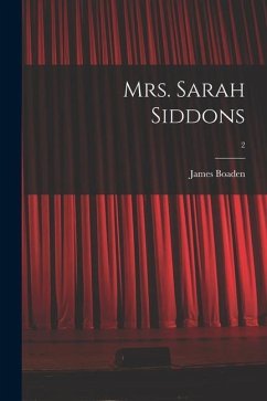 Mrs. Sarah Siddons; 2 - Boaden, James