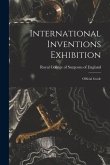 International Inventions Exhibition: Official Guide