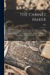 The Cabinet Maker: a Practical Guide to... - Bild 1