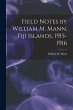 Field Notes by William M. Mann, Fiji... - Bild 1