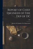 Report of Chief Engineer of Fire Dep of DC; 1929