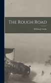 The Rough Road [microform]