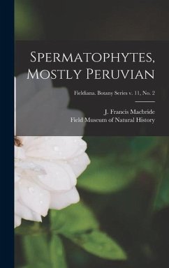 Spermatophytes, Mostly Peruvian; Fieldiana. Botany series v. 11, no. 2