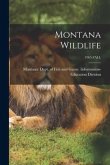 Montana Wildlife; 1965 FALL