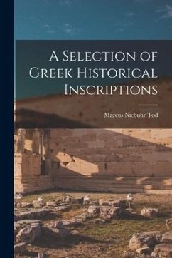 A Selection of Greek Historical Inscriptions - Tod, Marcus Niebuhr