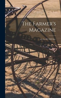 The Farmer's Magazine; ser.3 v.36 1869 Inc. - Anonymous