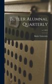 Butler Alumnal Quarterly; v.1 1912