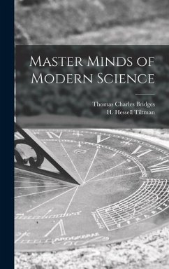 Master Minds of Modern Science - Bridges, Thomas Charles