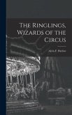 The Ringlings, Wizards of the Circus