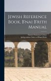 Jewish Reference Book, B'nai B'rith Manual