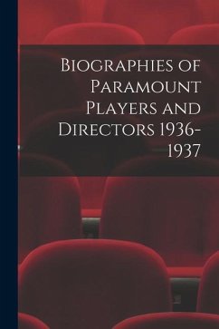 Biographies of Paramount Players and Directors 1936-1937 - Anonymous