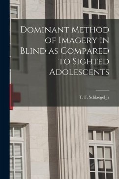Dominant Method of Imagery in Blind as Compared to Sighted Adolescents