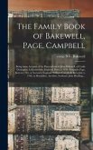 The Family Book of Bakewell, Page, Campbell: Being Some Account of the Descendants of John Bakewell, of Castle Donington, Leicestershire, England, Bor