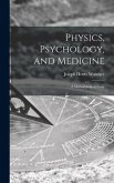 Physics, Psychology, and Medicine: a Methodological Essay