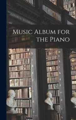 Music Album for the Piano - Anonymous