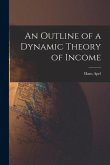 An Outline of a Dynamic Theory of Income
