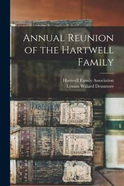 Annual Reunion of the Hartwell Family - Densmore, Lyman Willard