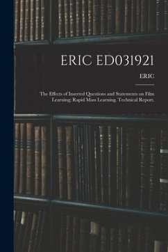 Eric Ed031921: The Effects of Inserted Questions and Statements on Film Learning; Rapid Mass Learning. Technical Report.