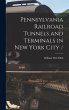 Pennsylvania Railroad Tunnels and... - Bild 1