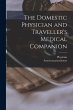 The Domestic Physician and Traveller's... - Bild 1