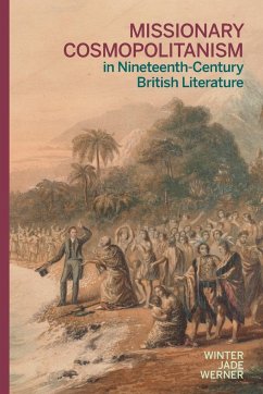 Missionary Cosmopolitanism in Nineteenth-Century British Literature