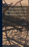 The Effect of Pressure in the Preservation of Milk; 58