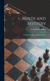Mirth and Mystery; a Potpourri of Joyous Entertainment