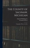 The County of Saginaw, Michigan