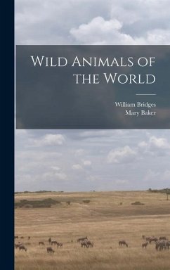 Wild Animals of the World - Bridges, William