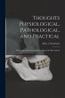 Thoughts Physiological, Pathological,... - Bild 1