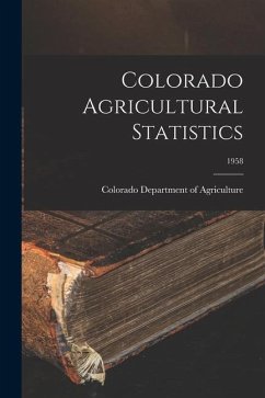 Colorado Agricultural Statistics; 1958