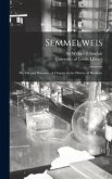 Semmelweis: His Life and Doctrine: A Chapter in the History of Medicine