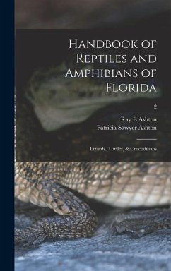 Handbook of Reptiles and Amphibians of Florida - Ashton, Ray E; Ashton, Patricia Sawyer