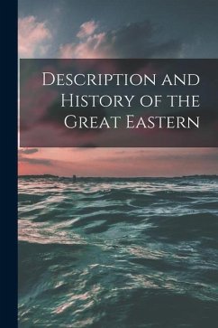 Description and History of the Great Eastern [microform] - Anonymous