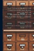 Catalogue With the Constitution and Rules, and the Act of Incorporation of the Halifax Mechanics' Library [microform]: Established October 17, 1831, I