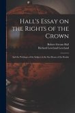 Hall's Essay on the Rights of the Crown: and the Privileges of the Subject in the Sea Shores of the Realm