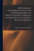 Approximate Determination of the Power Required to Move Control Surfaces as Related to Control-booster Design