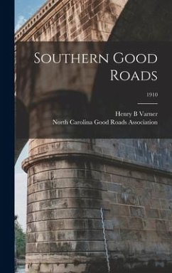 Southern Good Roads; 1910 - Varner, Henry B.