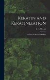 Keratin and Keratinization; an Essay in Molecular Biology