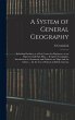 A System of General Geography;... - Bild 1
