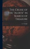 The Cruise of the &quote;Alerte&quote; in Search of Treasure