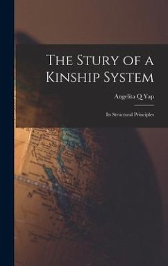 The Stury of a Kinship System: Its Structural Principles - Yap, Angelita Q.