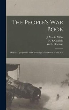 The People's War Book [microform]: History, Cyclopaedia and Chronology of the Great World War