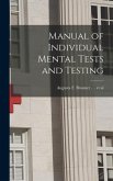 Manual of Individual Mental Tests and Testing