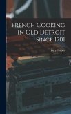 French Cooking in Old Detroit Since 1701