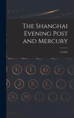 The Shanghai Evening Post and Mercury; 3 (1945) - Anonymous