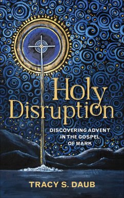 Holy Disruption (eBook, ePUB) - Daub, Tracy S.