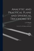 Analytic and Practical Plane and Spherical Trigonometry [microform]: for the Use of Colleges and Schools