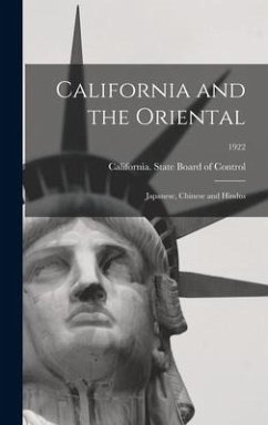 California and the Oriental: Japanese, Chinese and Hindus; 1922