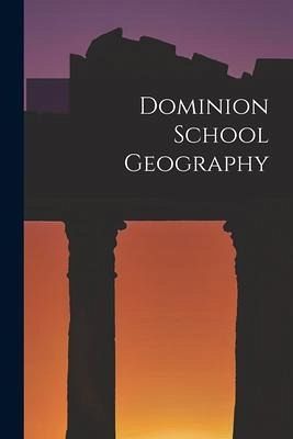 Dominion School Geography Dominion School Geography